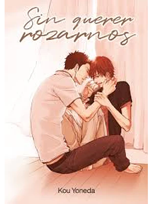 PACK BL KOU YONEDA: SIN QUERER ROZARNOS / SIN QUERER ENAMORARNOS - TOMODOMO