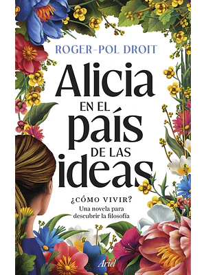 ALICIA EN EL PAIS DE LAS IDEAS - ARIEL