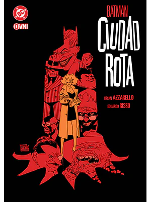 BATMAN: CIUDAD ROTA - OVNIPRESS