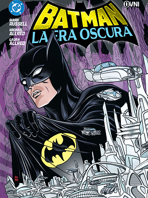 BATMAN: LA ERA OSCURA - OVNIPRESS