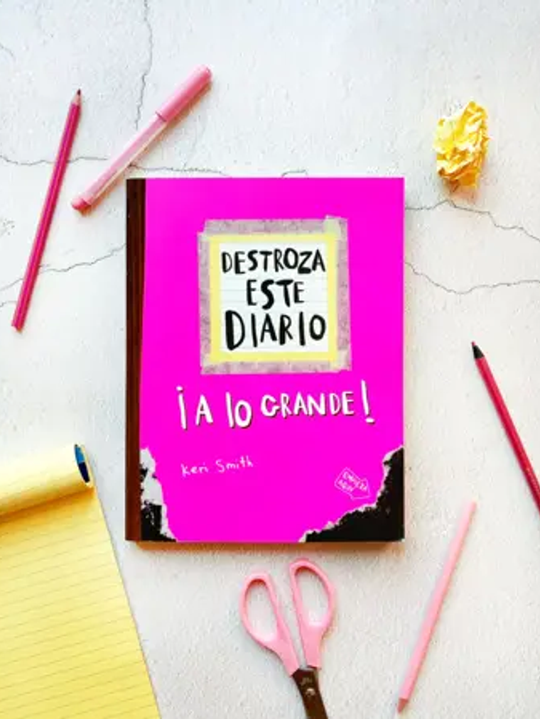 DESTROZA ESTE DIARIO. A LO GRANDE - ROSA FLÚOR - PAIDÓS 3