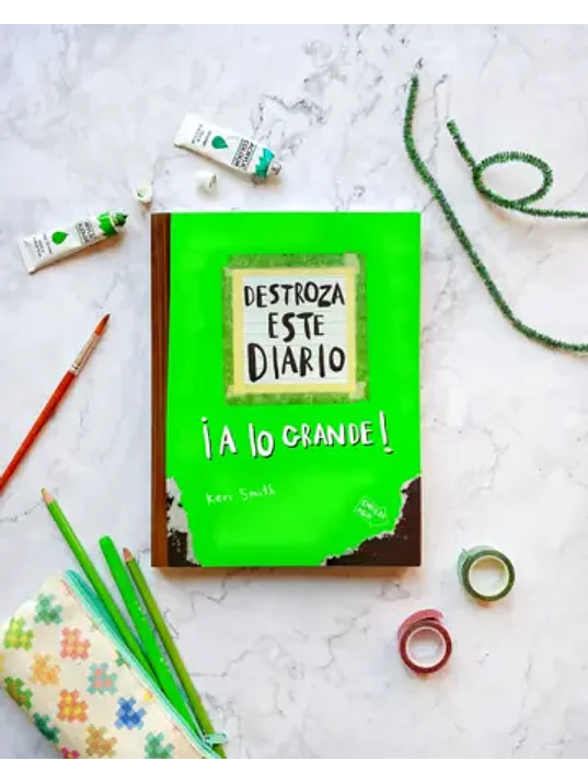 DESTROZA ESTE DIARIO. A LO GRANDE - VERDE FLÚOR - PAIDÓS 3