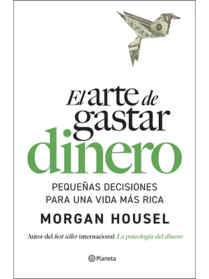 EL ARTE DE GASTAR DINERO - PLANETA