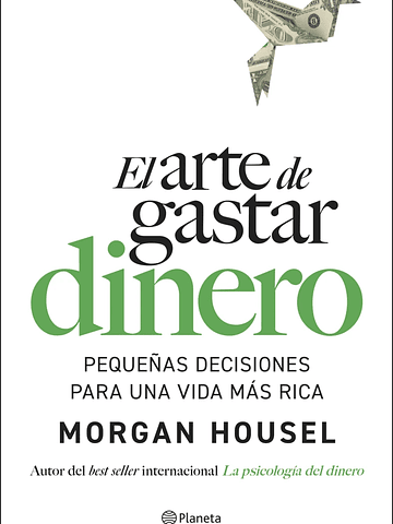 EL ARTE DE GASTAR DINERO - PLANETA