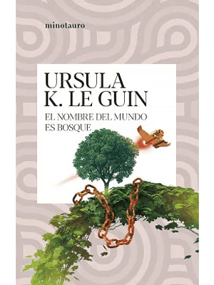 EL NOMBRE DEL MUNDO ES BOSQUE - MINOTAURO