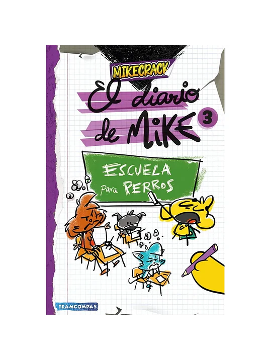 EL DIARIO DE MIKE 3. ESCUELA PARA PERROS - EDICIONES MARTÍNEZ DE ROCA 1