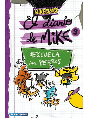 EL DIARIO DE MIKE 3. ESCUELA PARA PERROS - EDICIONES MARTÍNEZ DE ROCA