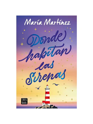 DONDE HABITAN LAS SIRENAS - CROSSBOOKS