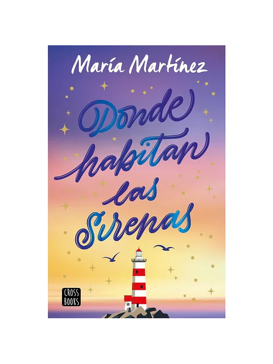 DONDE HABITAN LAS SIRENAS - CROSSBOOKS 1