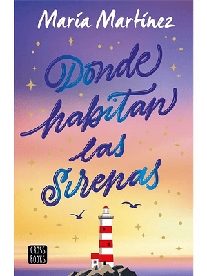 DONDE HABITAN LAS SIRENAS - CROSSBOOKS