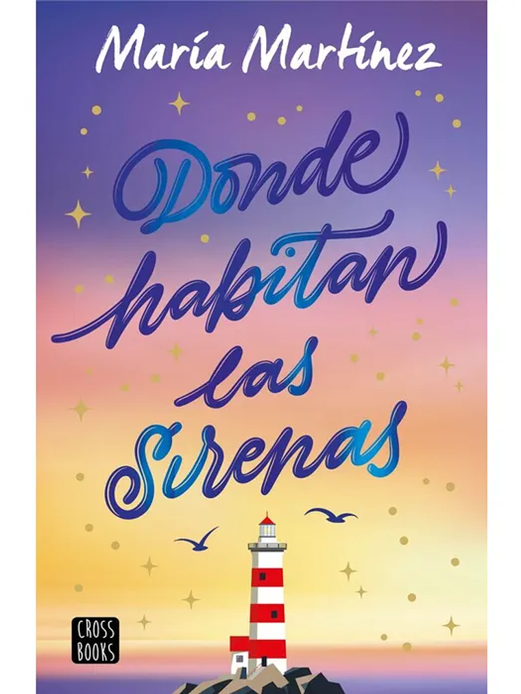 DONDE HABITAN LAS SIRENAS - CROSSBOOKS 1