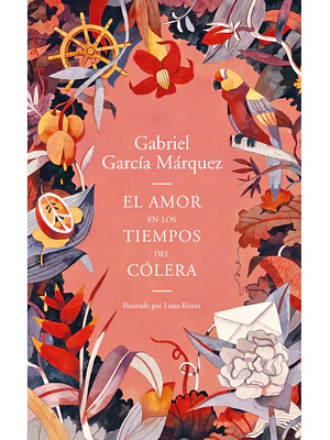 EL AMOR EN TIEMPOS DE COLERA - ILUSTRADO - RANDOM HOUSE