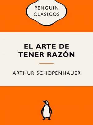 EL ARTE DE TENER RAZÓN (VINTAGE) - PENGUIN CLÁSICOS