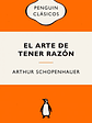 EL ARTE DE TENER RAZÓN (VINTAGE) - PENGUIN CLÁSICOS - Miniatura 1