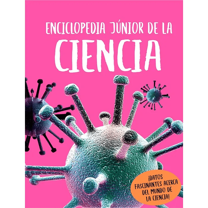 ENCICLOPEDIA JUNIOR DE LA CIENCIA - SILVER DOLPHIN