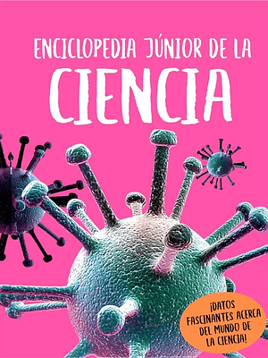 ENCICLOPEDIA JUNIOR DE LA CIENCIA - SILVER DOLPHIN