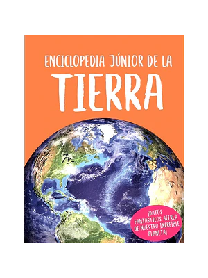 ENCICLOPEDIA JUNIOR DE LA TIERRA - SILVER DOLPHIN
