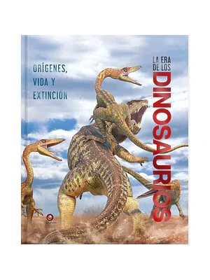 ERA DE LOS DINOSAURIOS, LA. ORIGENES, VIDA - CONTRAPUNTO