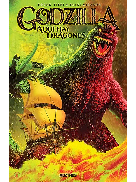 GODZILLA: AQUÍ HAY DRAGONES - MOZTROS 1