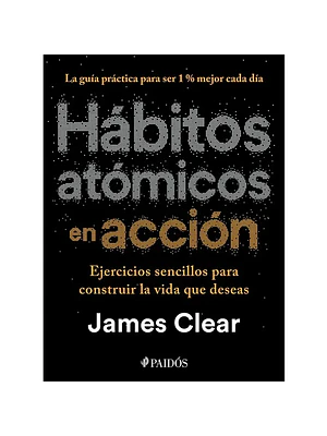 HÁBITOS ATÓMICOS EN ACCIÓN - PAIDÓS
