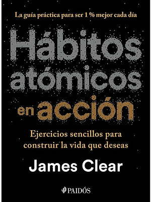 HÁBITOS ATÓMICOS EN ACCIÓN - PAIDÓS