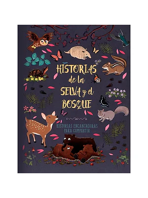 HISTORIAS PARA COMPARTIR - HISTORIAS DE LA SELVA Y EL BOSQUE - SILVER DOLPHIN