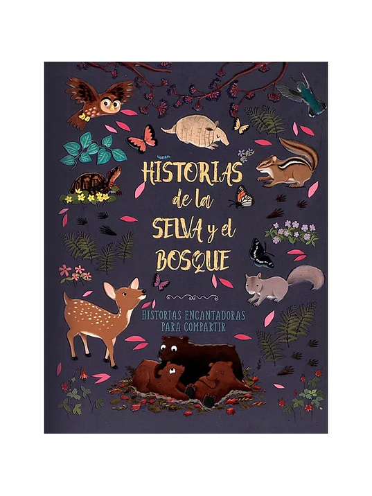 HISTORIAS PARA COMPARTIR - HISTORIAS DE LA SELVA Y EL BOSQUE - SILVER DOLPHIN 1