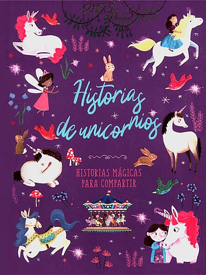 HISTORIAS PARA COMPARTIR - HISTORIAS DE UNICORNIO - SILVER DOLPHIN