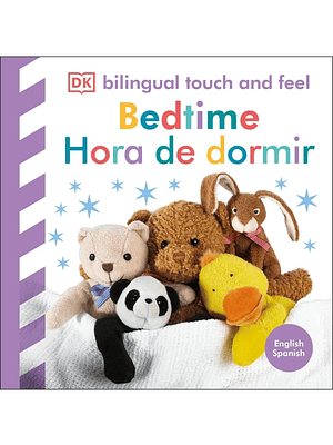 HORA DE DORMIR. BILINGUAL TOUCH AND FEEL - DK