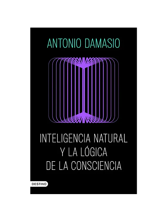 INTELIGENCIA NATURAL Y LA LÓGICA DE LA CONSCIENCIA - DESTINO 1