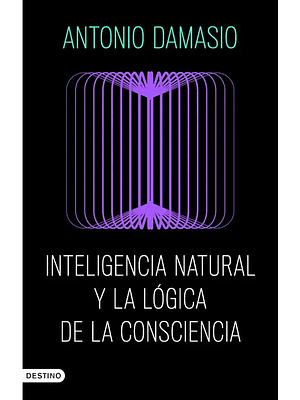 INTELIGENCIA NATURAL Y LA LÓGICA DE LA CONSCIENCIA - DESTINO