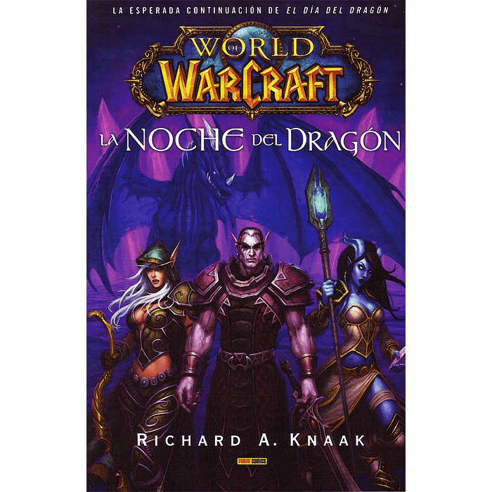 WORLD OF WARCRAFT: LA NOCHE DEL DRAGON. NOVELA
