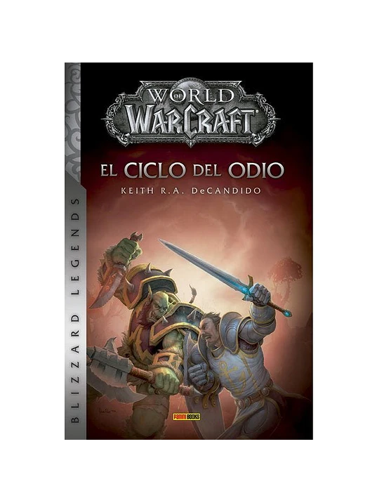 WORLD OF WARCRAFT: EL CICLO DEL ODIO. NOVELA 1