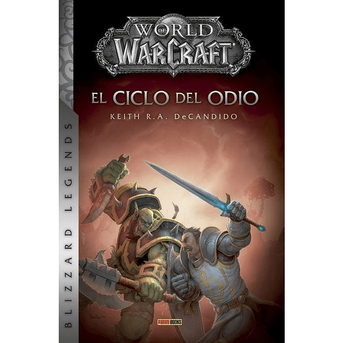 WORLD OF WARCRAFT: EL CICLO DEL ODIO. NOVELA
