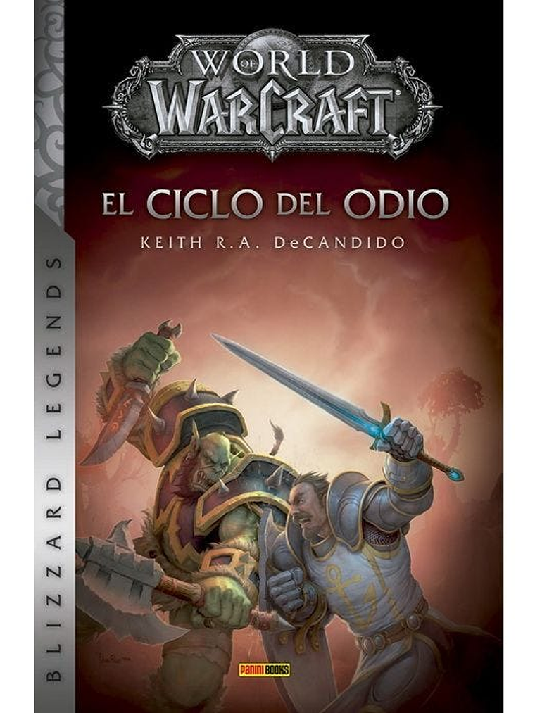WORLD OF WARCRAFT: EL CICLO DEL ODIO. NOVELA 1