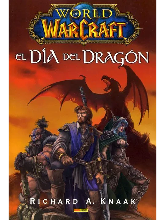 WORLD OF WARCRAFT: EL DÍA DEL DRAGON. NOVELA 1
