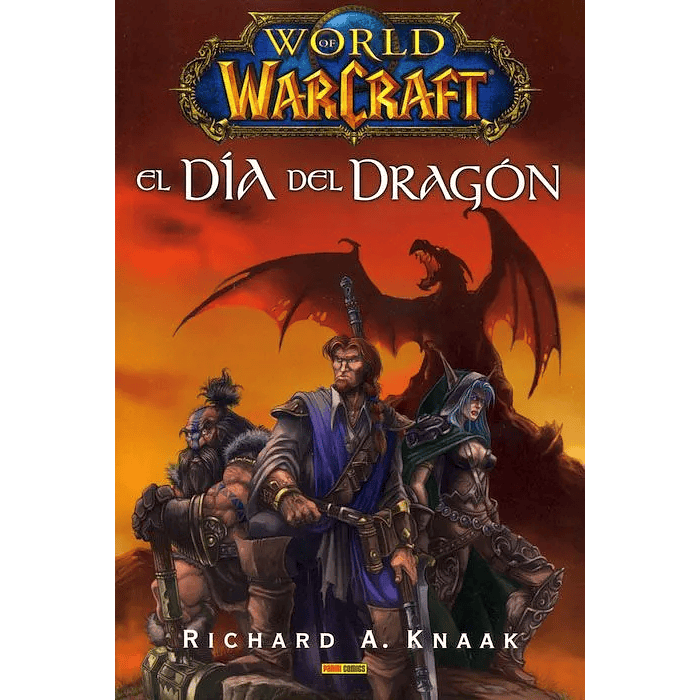 WORLD OF WARCRAFT: EL DÍA DEL DRAGON. NOVELA