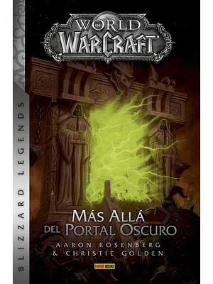 WORLD OF WARCRAFT: MÁS ALLÁ DEL PORTAL OSCURO. NOVELA
