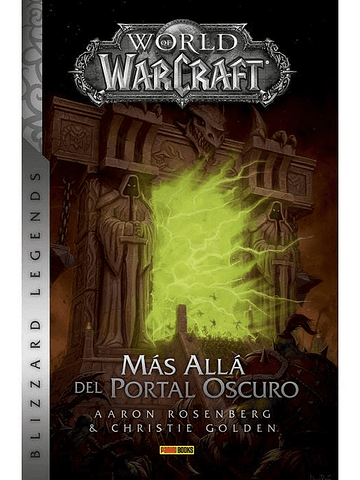 WORLD OF WARCRAFT: MÁS ALLÁ DEL PORTAL OSCURO. NOVELA