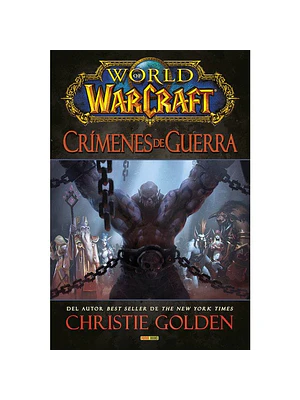 WORLD OF WARCRAFT: CRÍMENES DE GUERRA. NOVELA