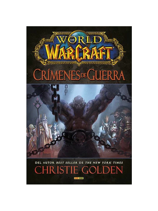 WORLD OF WARCRAFT: CRÍMENES DE GUERRA. NOVELA 1