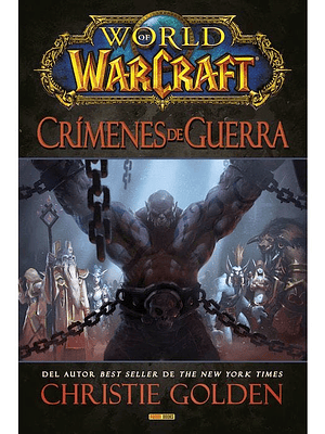 WORLD OF WARCRAFT: CRÍMENES DE GUERRA. NOVELA