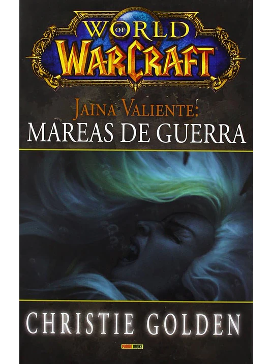 WORLD OF WARCRAFT: MAREAS DE GUERRA. NOVELA 1