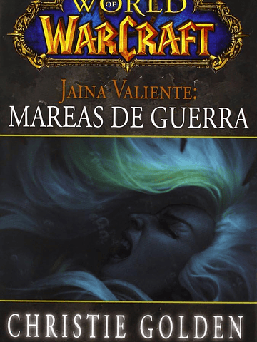 WORLD OF WARCRAFT: MAREAS DE GUERRA. NOVELA