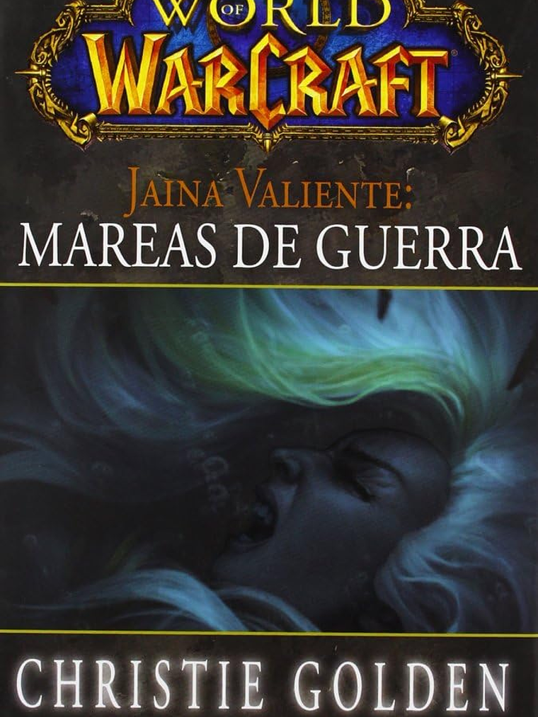 WORLD OF WARCRAFT: MAREAS DE GUERRA. NOVELA 1