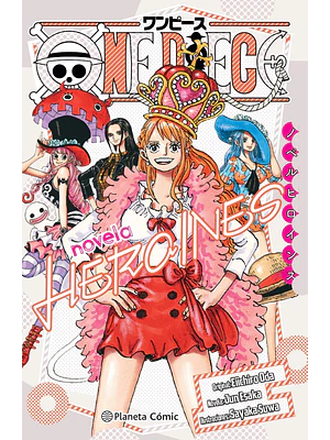 ONE PIECE: HEROÍNAS NOVELA - PLANETA