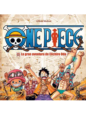 ONE PIECE. LA GRAN AVENTURA DE EIICHIRO ODA - DOLMEN