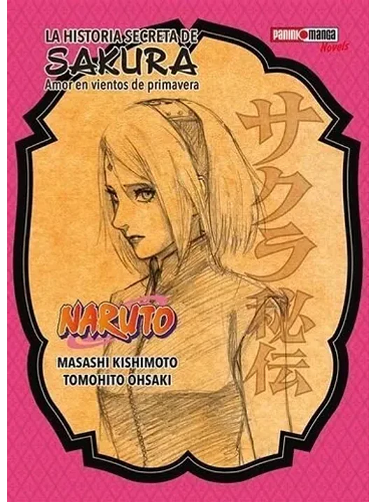 NARUTO: LA HISTORIA SECRETA SAKURA NOVELA - PANINI ARGENTINA 1
