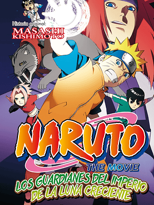 NARUTO LOS GUARDIANES DEL IMPERIO DE LA LUNA CRECIENTE THE MOVIE COLOR - PLANETA