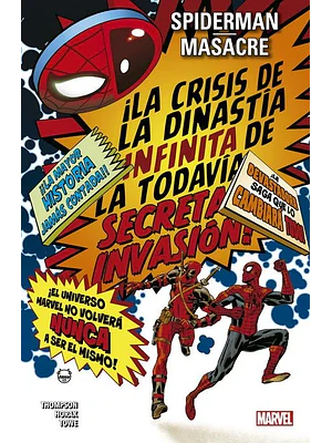 SPIDERMAN-MASACRE: LA CRISIS DE LA DINASTÍA INFINITA DE LA TODAVÍA SECRETA INVASIÓN - PANINI ESPANA